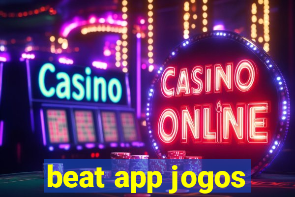 beat app jogos