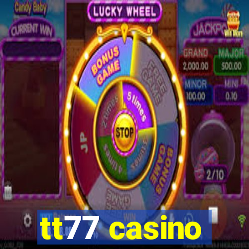 tt77 casino