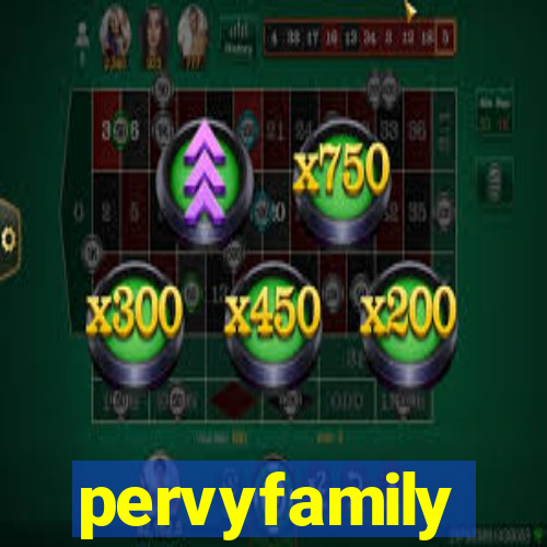 pervyfamily