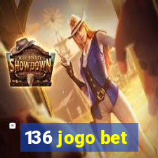 136 jogo bet