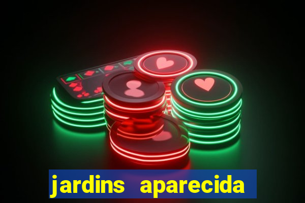 jardins aparecida de goiania