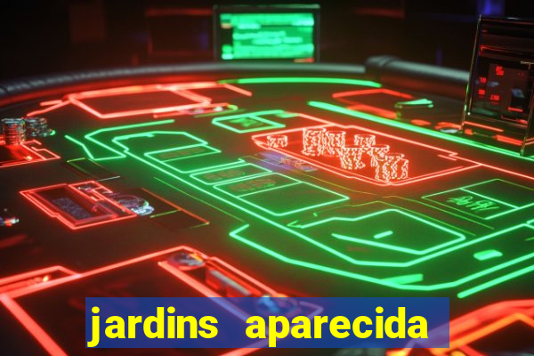 jardins aparecida de goiania