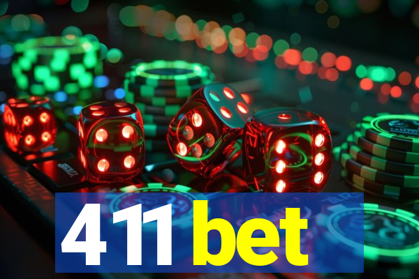 411 bet