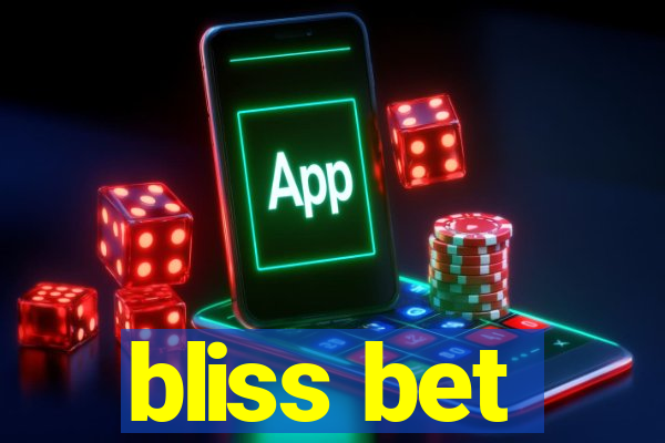 bliss bet