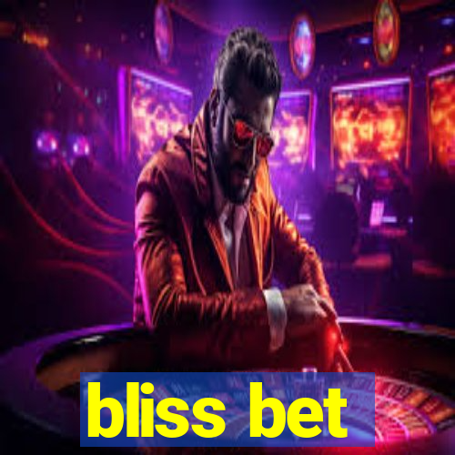 bliss bet