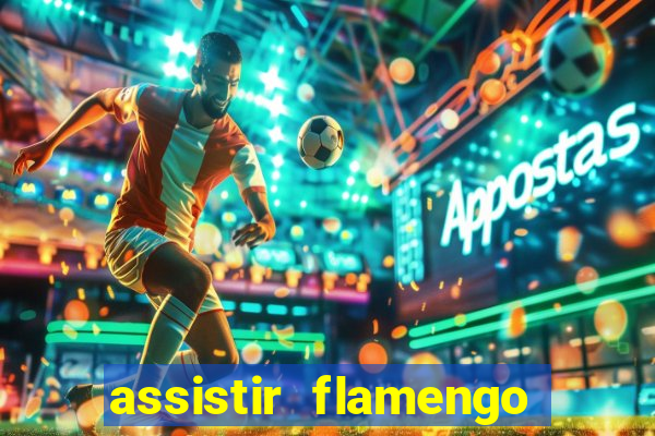 assistir flamengo multi canais