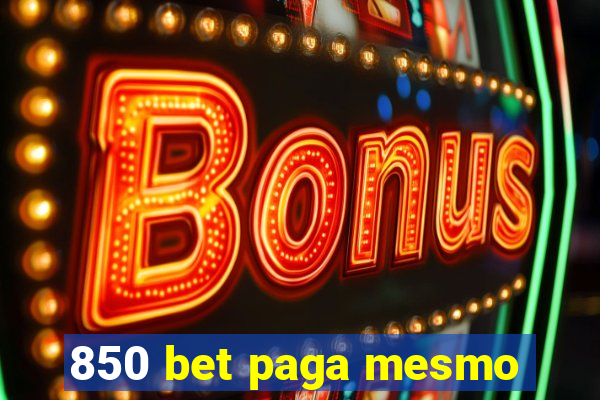 850 bet paga mesmo