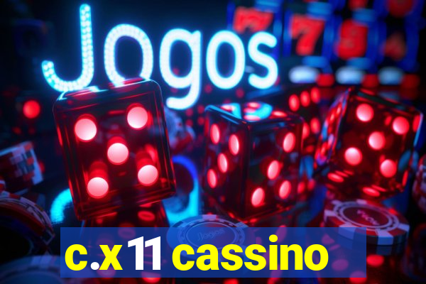 c.x11 cassino