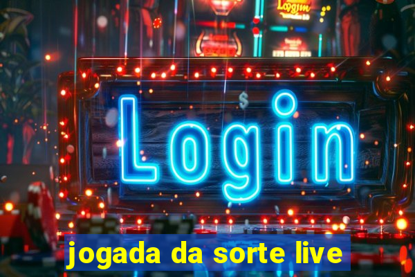 jogada da sorte live