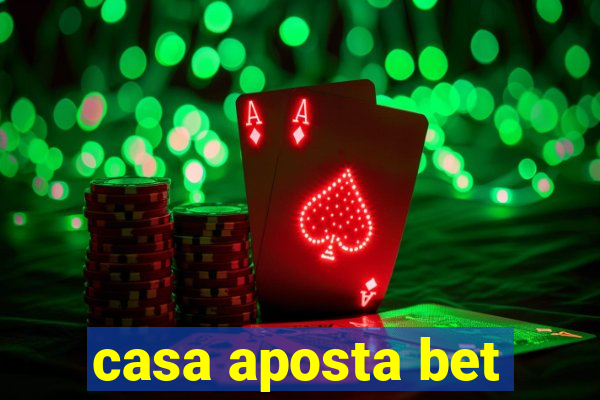 casa aposta bet