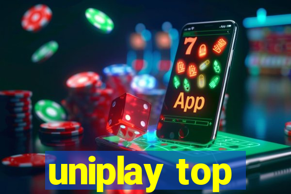 uniplay top