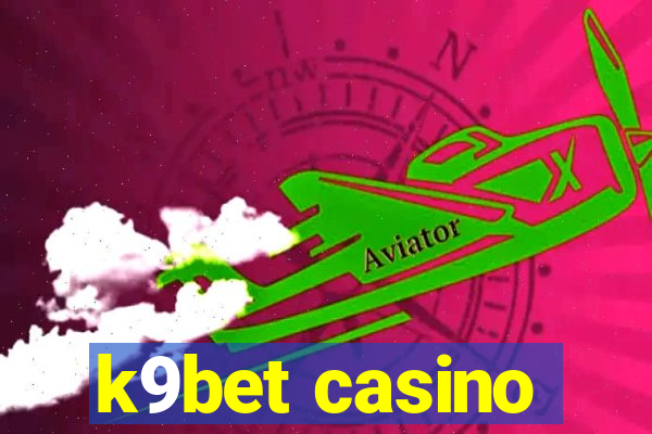 k9bet casino