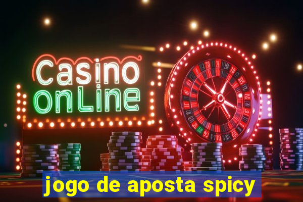 jogo de aposta spicy