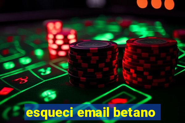 esqueci email betano