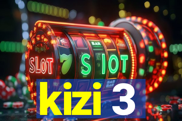 kizi 3