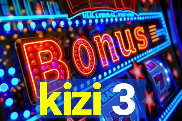 kizi 3