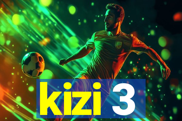 kizi 3