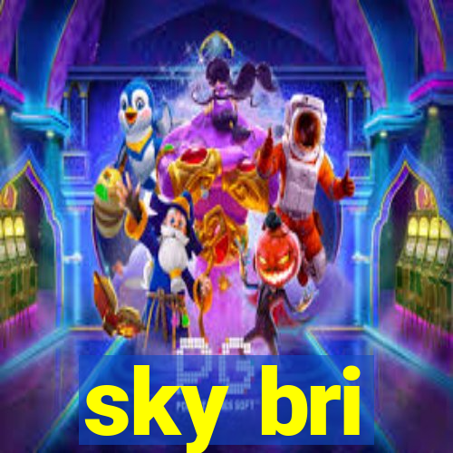 sky bri