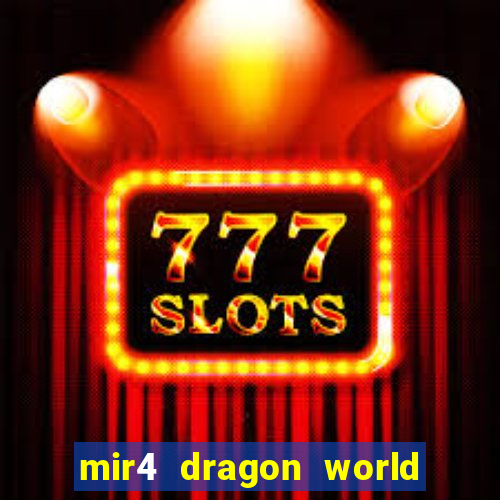 mir4 dragon world private server