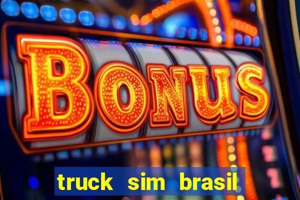 truck sim brasil dinheiro infinito