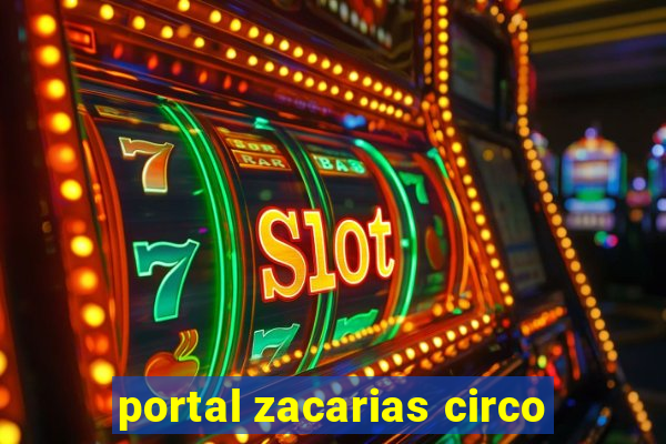 portal zacarias circo