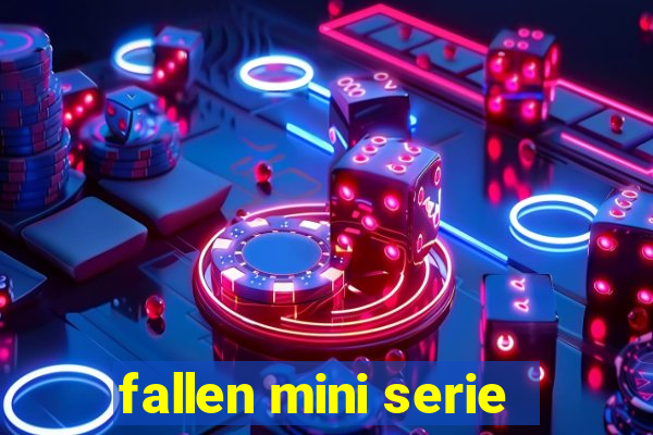 fallen mini serie