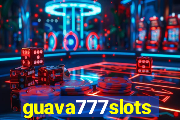 guava777slots