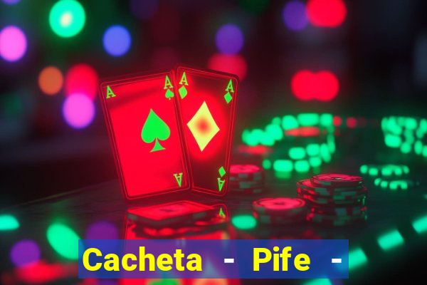 Cacheta - Pife - Jogo online