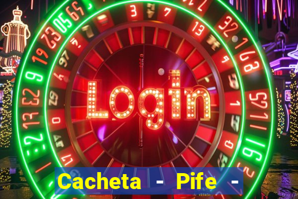 Cacheta - Pife - Jogo online