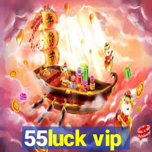 55luck vip