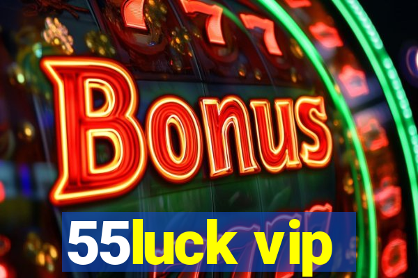 55luck vip