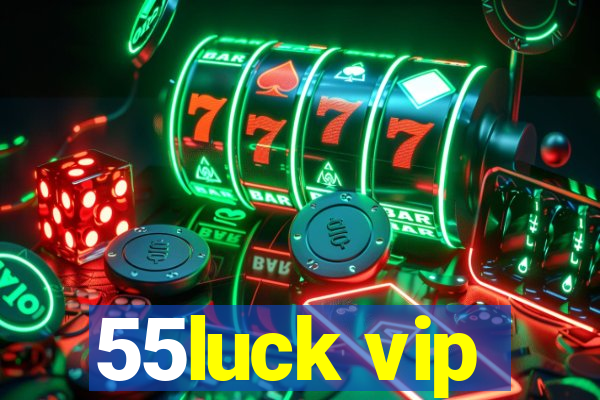 55luck vip