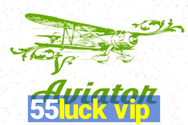 55luck vip