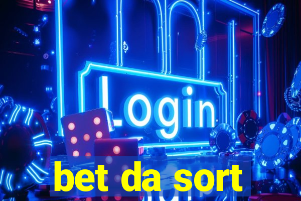 bet da sort