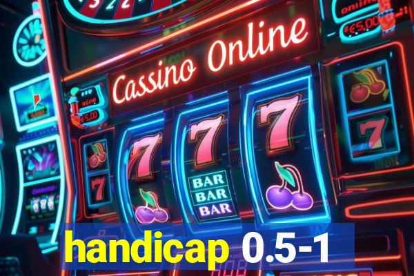 handicap 0.5-1