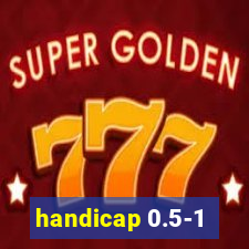 handicap 0.5-1