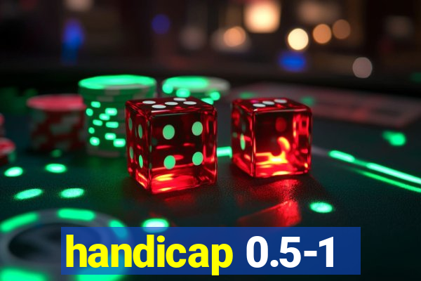 handicap 0.5-1