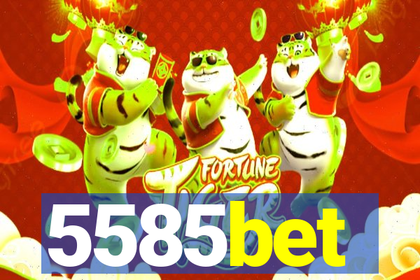 5585bet