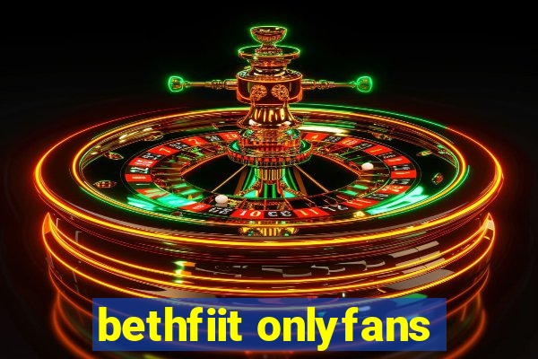 bethfiit onlyfans