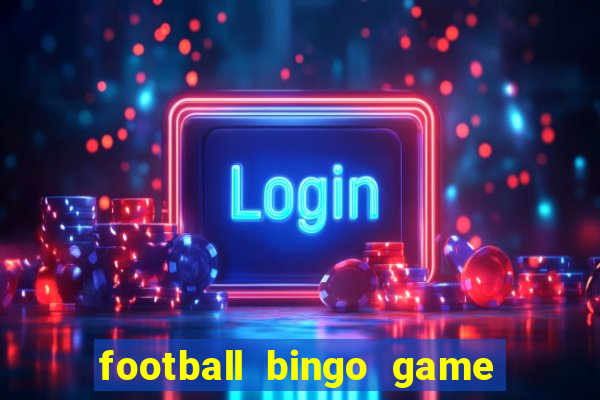 football bingo game - play now