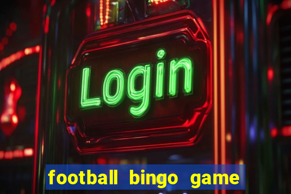 football bingo game - play now