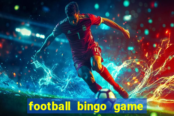 football bingo game - play now