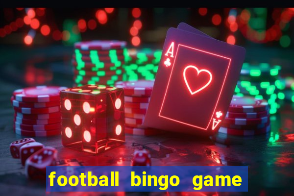 football bingo game - play now