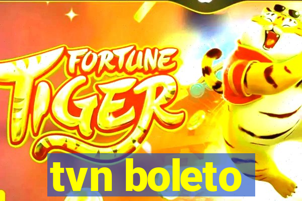 tvn boleto