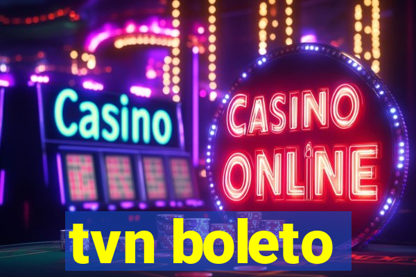 tvn boleto