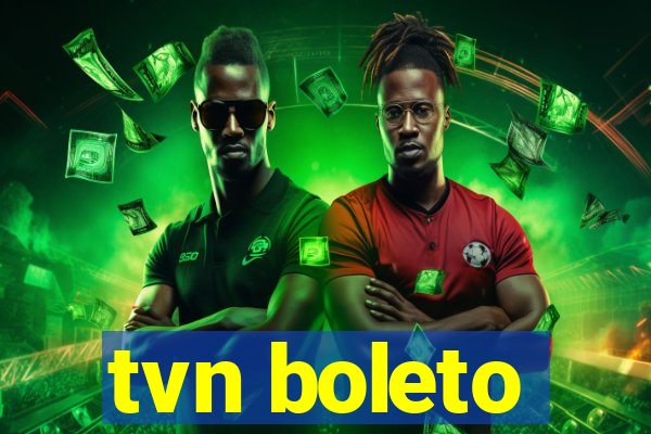 tvn boleto