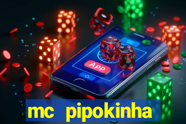 mc pipokinha transando telegram