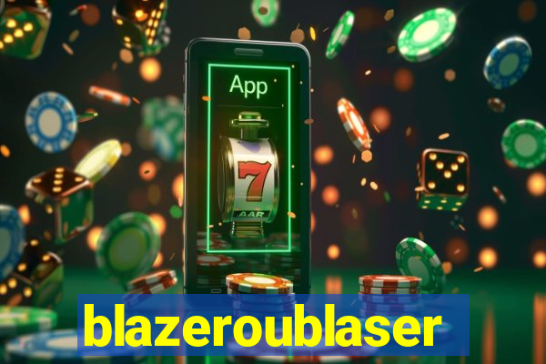 blazeroublaser