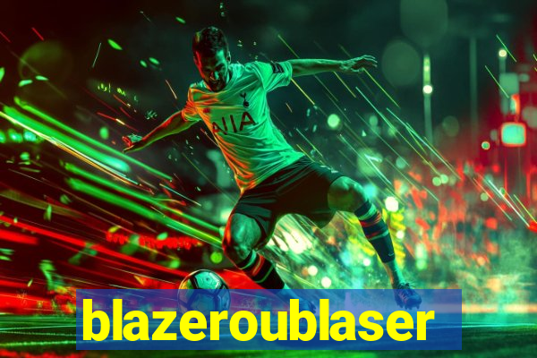 blazeroublaser