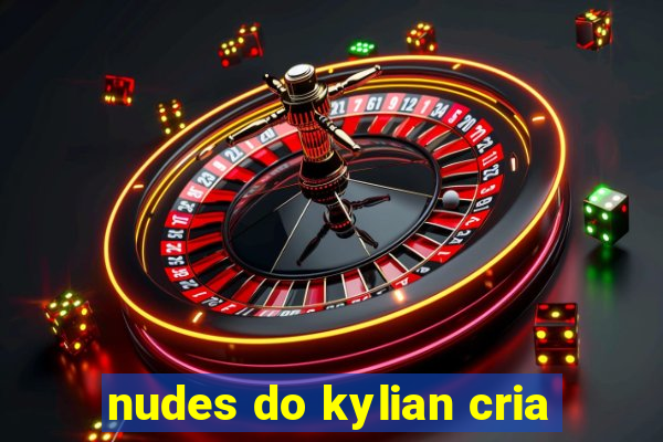 nudes do kylian cria